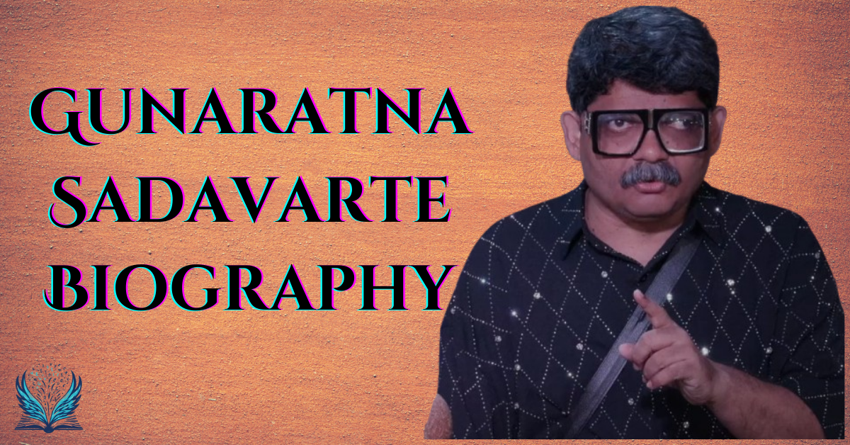 Gunaratna Sadavarte Biography